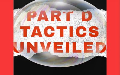 Medicare Part D Dirty Secrets To Warn Your Clients About