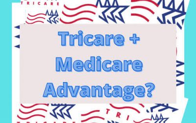 Can TRICARE and Medicare Advantage Plans Work Together?