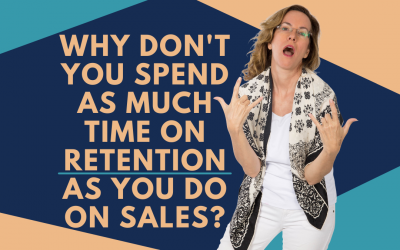 Why Don’t You Spend As Much Time on Retention as You Do on Sales?