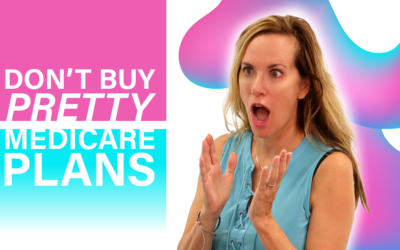 Don’t Buy Pretty Medicare Plans