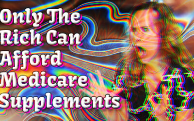 Only The Rich Can Afford Medicare Supplements