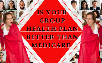 Is Your Group Health Plan Better Than Medicare